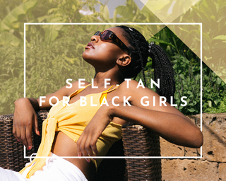 Self-tan for black girls?