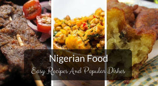 9 Nigerian Foods You Should Try Right Now