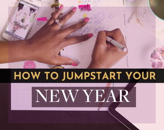 How to Jumpstart your New Year
