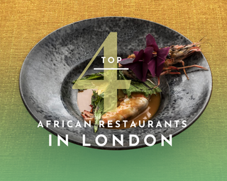 Top 4 African Restaurants in London
