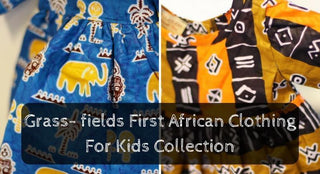 Grass- fields First African Clothing For Kids Collection