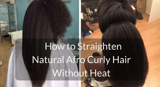 How to Straighten Natural Afro Curly Hair Without Heat
