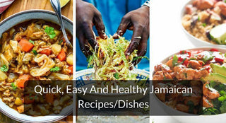Quick, Easy And Healthy Jamaican Recipes/Dishes